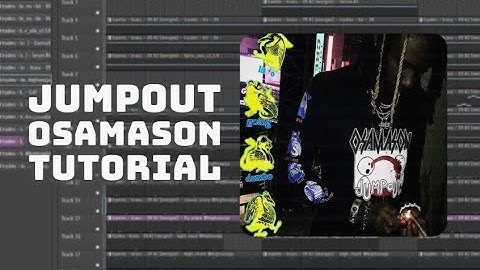 How to Make "JUMPOUT" Beats for OSAMASON │ FL Studio Tutorial