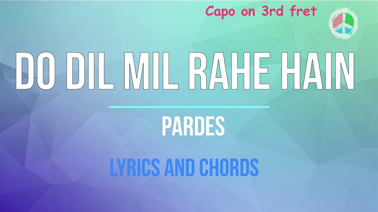Do Dil Mil Rahe hai (Lyrics and Chords) YouTube