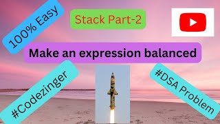 Make an expression balanced || Codezinger || DSA || stack Part -2