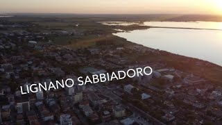 LIGNANO SABBIADORO... dall&#39;alto e durante la GOLDEN HOUR