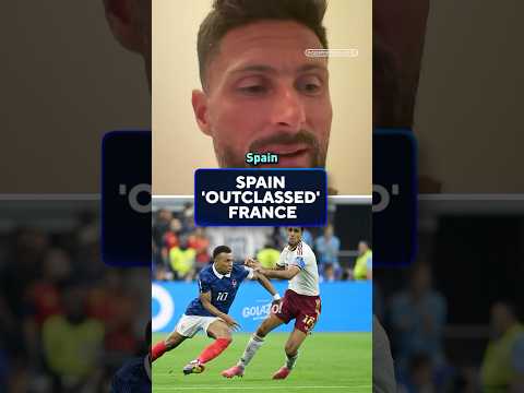 Olivier Giroud says France ‘did not show up’ against Spain 🫠