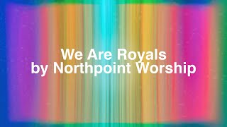 We Are Royals