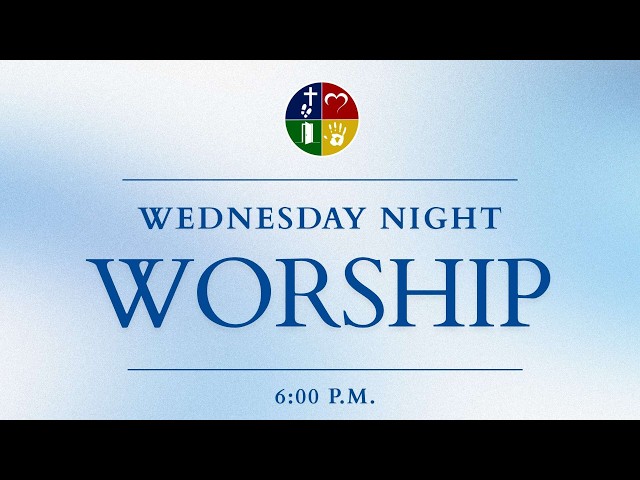 Wednesday night Worship Sept 16, 2026 6:00 PM