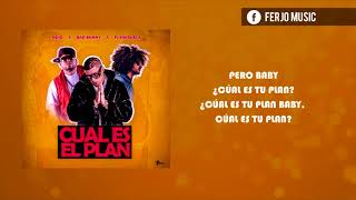 CUAL ES TU PLAN (Letra) Bad Bunny, PJ Sin Suela, Ñejo [Original Video Cover]