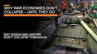 Why War Economies don't collapse (until they do) - why Russia and Ukraine won't collapse tomorrow screenshot 5