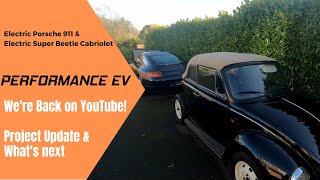 Performance EV - Project Update - Porsche 996 &amp; VW Beetle EV Conversions