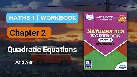 Class 10th Maths 1 - Chapter 2 - quadratic equations - Workbook Answer - quadratic equations 10th