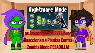 Los Personajes de PVZ Héroes Reaccionan a Plantas Contra Zombis Modo PESADILLA! Parte (1/?)