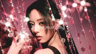 itzy - mafia in the morning (slowed + reverb)