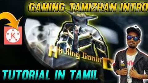 How to Make Gaming Tamizhan Intro || In Kinemaster in tamil || Free Fire intro