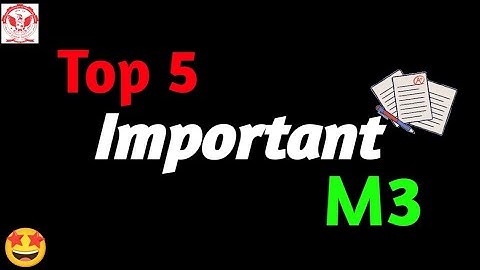 Rgpv M3 most important topics || Mathematics-3 most important questions 🤩