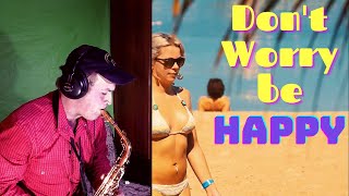 Bobby McFerrin - Don't Worry be Happy ( cover by Amigoiga sax )