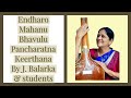 Endharo mahanu bhavulu  pancharatna keerthana  by balarka  students