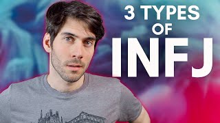 The 3 INFJ Subtypes