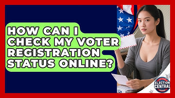 How Can I Check My Voter Registration Status Online? | Election Central Channel News
