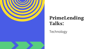 PrimeLending Talks: Technology