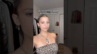 Do I Look Like I Was Spoiled?