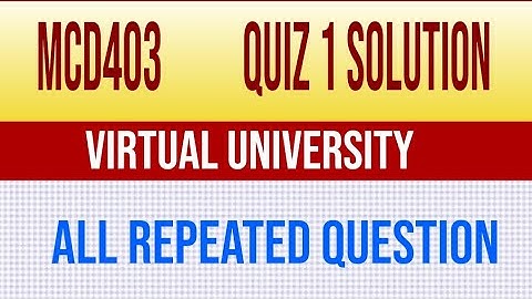 MCD 403 Quiz 1 solution fall 2020|MCD403|Quiz|2020|Solution|All repeated Question.