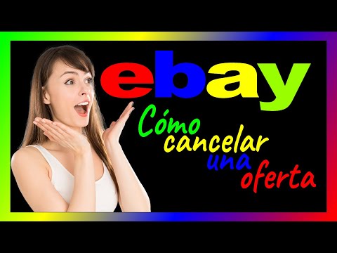 Video: Cómo Cancelar Una Oferta De EBay