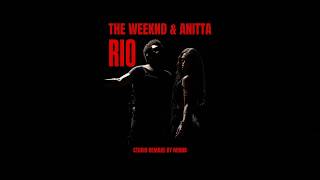 The Weeknd Feat Anitta  Rio extended Remake By Midn8