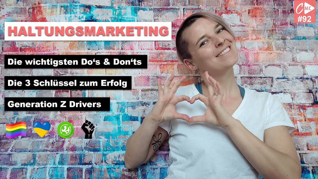  New  #92 I Haltungsmarketing: Die Do’s and Don’ts des purpose-driven Marketing I 3 Schlüssel zum Erfolg