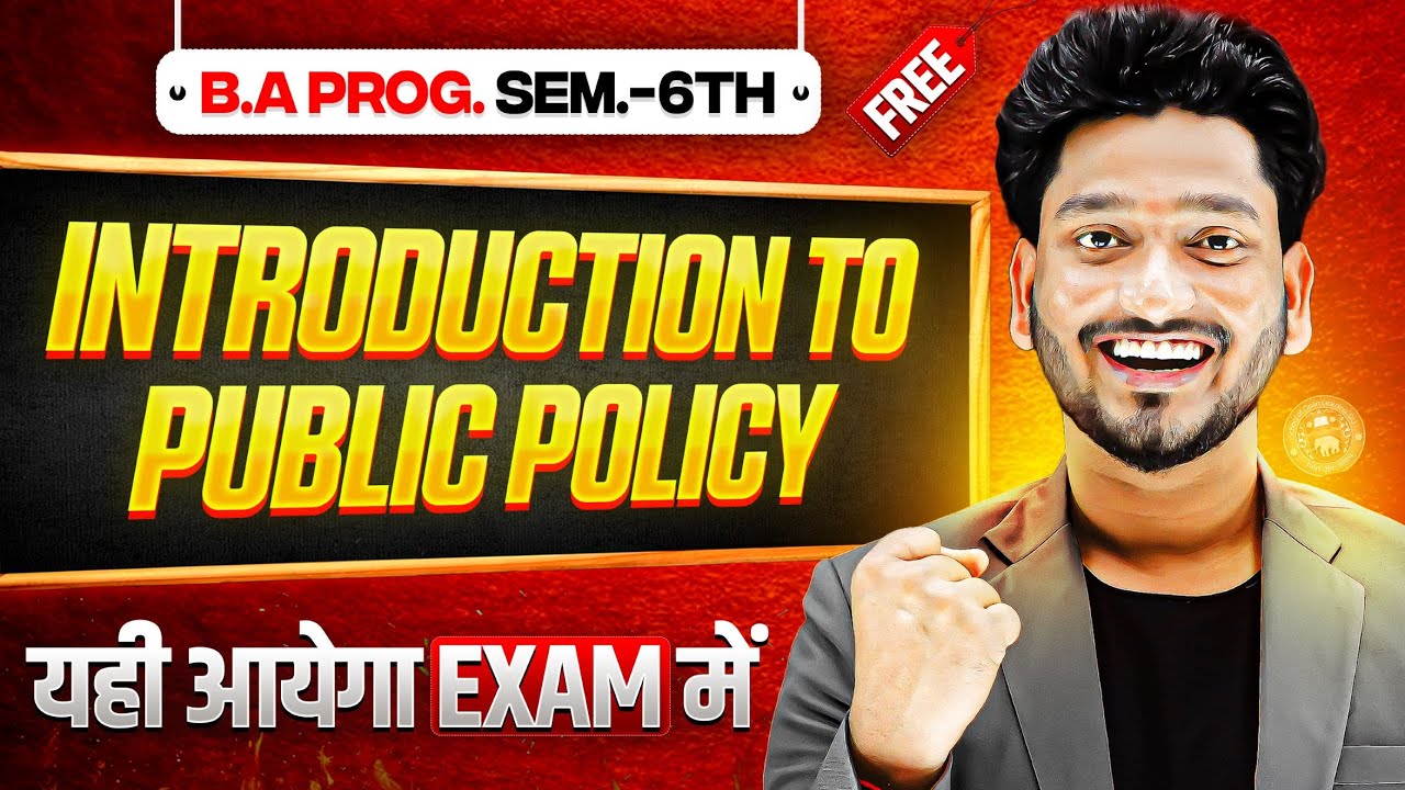 Introduction to Public Policy B.A Program Sem. 6th Pol. Sci. Most Important Questions With Answer.