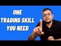 Trading skills for beginners to become consistently profitable trader