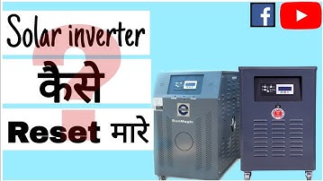 how to reset inverter  Problem  | ENERTECH , sunmagic, And service