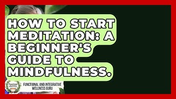 How To Start Meditation: A Beginner