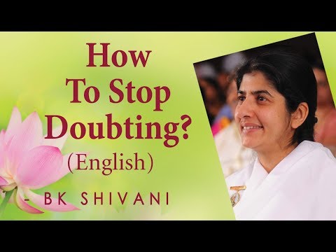 Video: How To Stop Doubting Everything