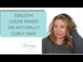 HOW TO LOOSE WAVE NATURALLY CURLY HAIR