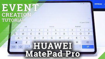 How to Add an Event to Calendar In HUAWEI MatePad Pro – HUAWEI Event Creation