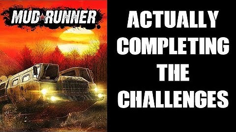 Actually Completing The MudRunner Challenges (Xbox One Gameplay)