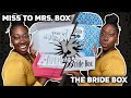 Miss to Mrs. Box VS. The Bride Box Unboxing/Review| **GIVEAWAY Closed**