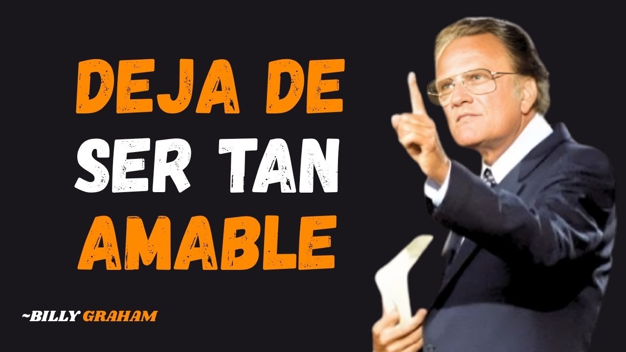 Deja de complacer a todos  Billy Graham en español Vive para Dios, no para la gente
