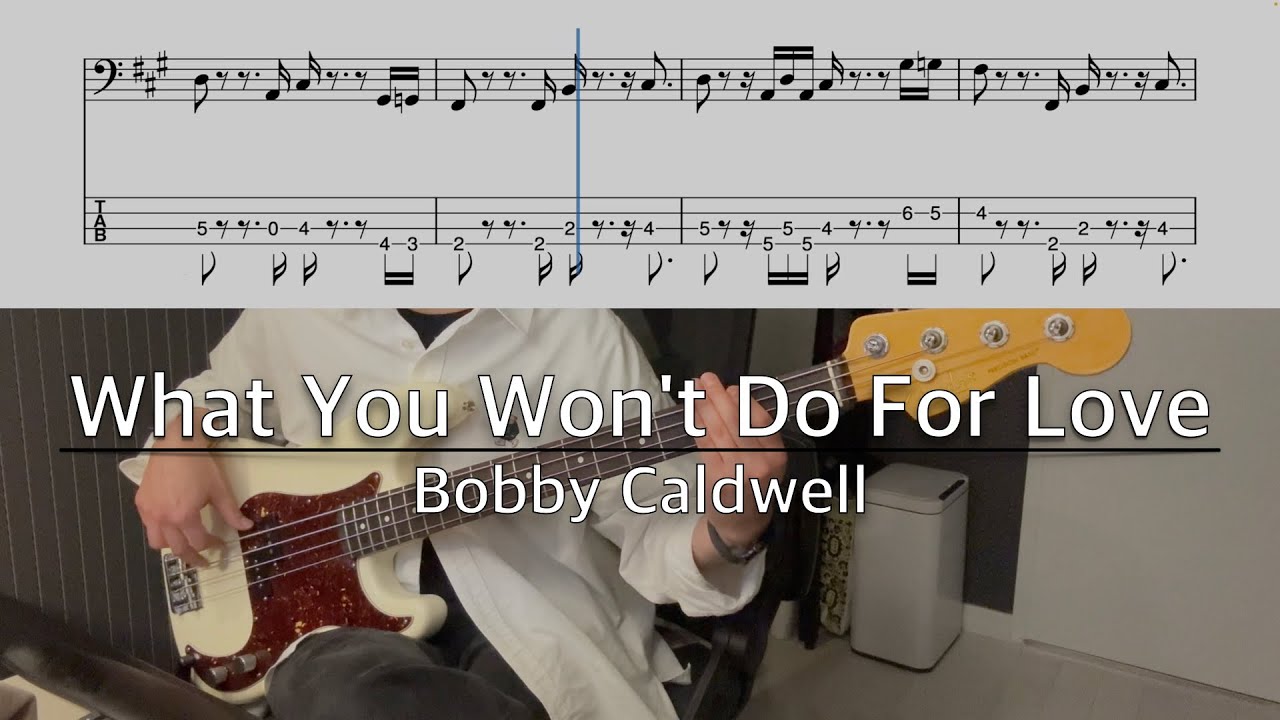 What You Won't Do For Love - Bobby Caldwell | Bass Cover with Tabs | Transcription
