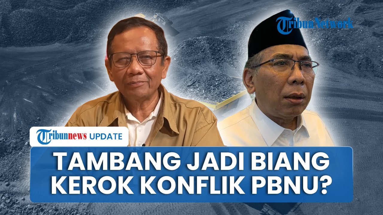 Mahfud MD Bongkar Dugaan Pemicu Konflik PBNU hingga Desak Gus Yahya Mundur: Ribut-ribut soal Tambang