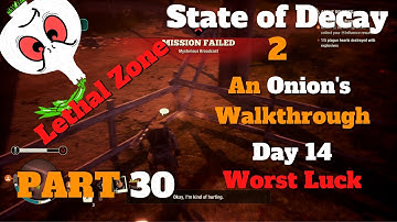 State of Decay 2: A LETHAL WALKTHROUGH PART 30// NO BOONS// MY LUCK IS RUNNING OUT