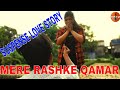 Mere rashke qamar ll romantic love story ll