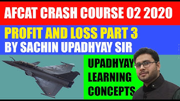 Profit and Loss Part 2| NTPC 2020| AFCAT 02 2020| Group D| Sachin Upadhyay Sir| ULC