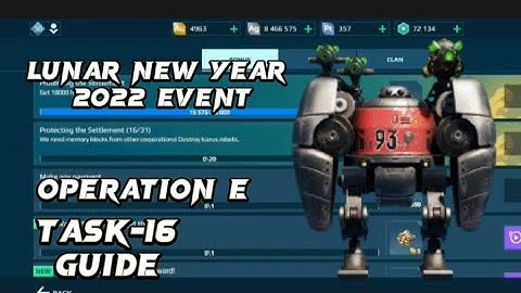 Lunar New Year 2022 Event | Task-16 | Guide | Operation E | War Robots