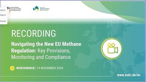 EUKI Academy: Navigating the New EU Methane Regulation: Key Provisions, Monitoring and Compliance