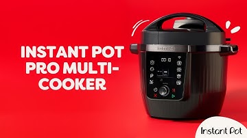Introducing the Instant Pot Pro Multi-Cooker