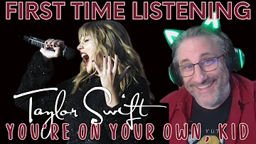 PATREON SPECIAL Taylor Swift You're On Your Own, Kid Reaction