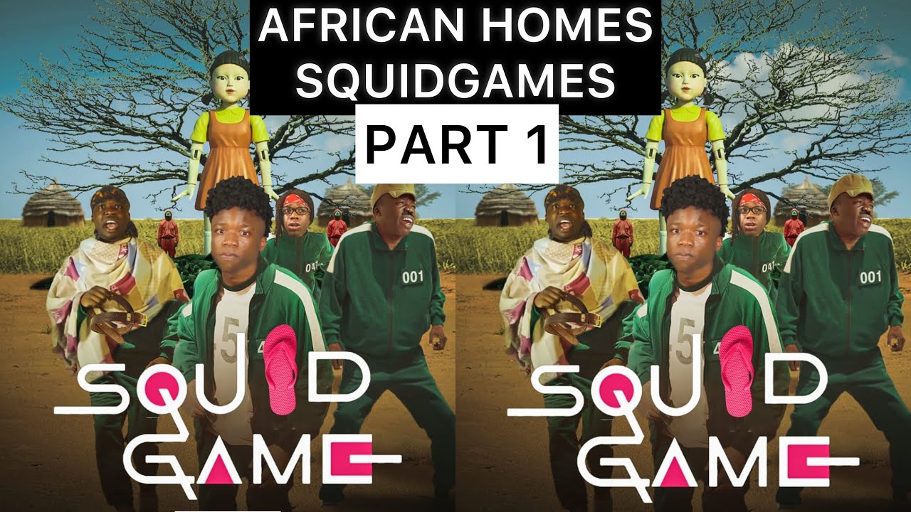 Download SQUID GAMES IN AFRICAN HOMES/PART 1