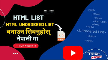 HTML Unordered List // Learn HTML in Nepali // HTML Unordered  लिस्ट को प्रयोग गर्ने तरिका #11