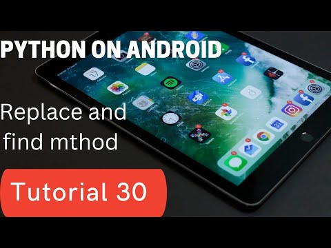 replace and find method | python on Android | python tutorials