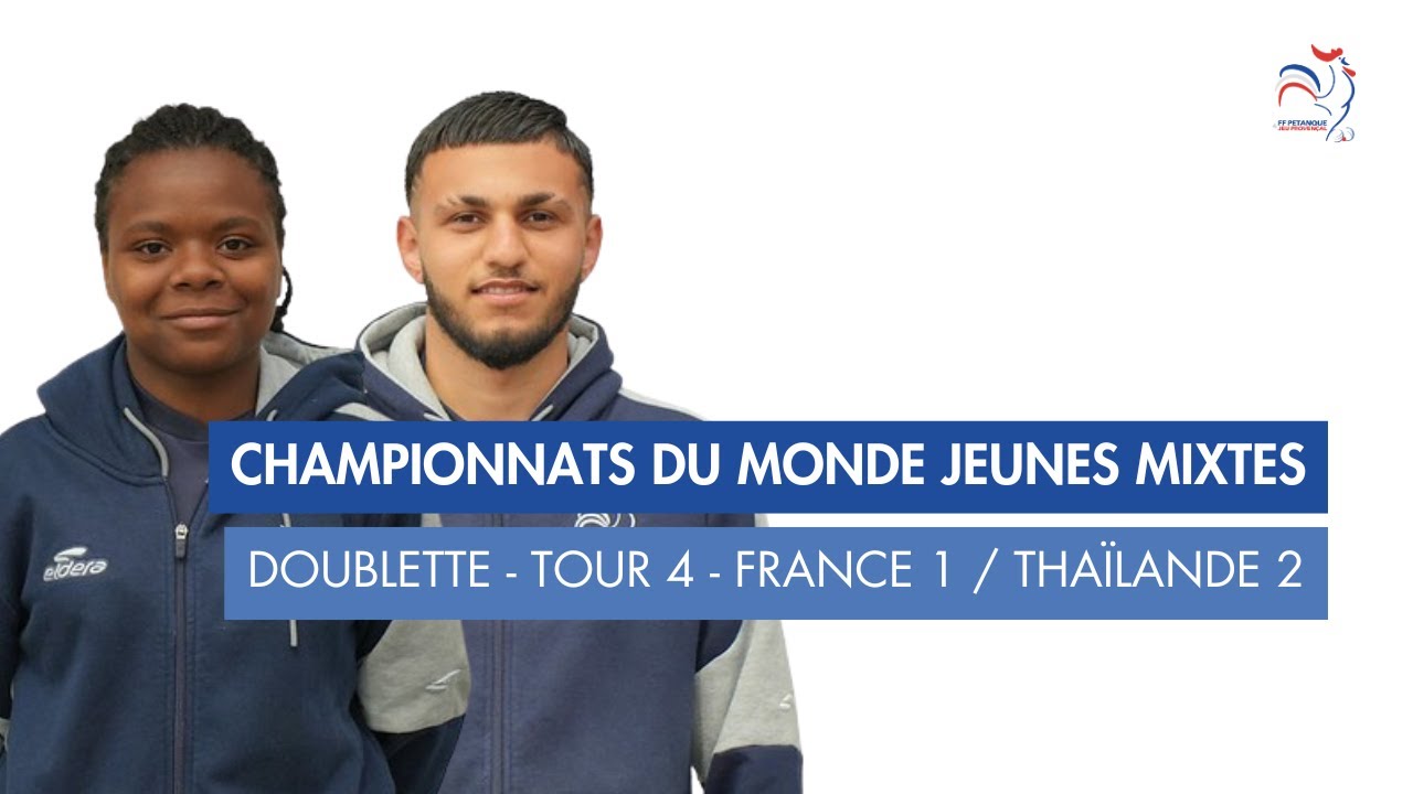 Miniature : CHAMPIONNATS DU MONDE JEUNES MIXTES - DOUBLETTE TOUR 4 - FRANCE 1 / THAILANDE 2