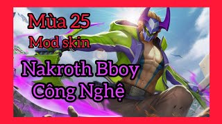 Mod Skin Nakroth Bboy Công Nghệ Mùa 25 - Sau Cập Nhật 11/1 - Full Hiệu Ứng Âm Thanh || Trung Game TZ