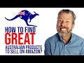 HOW TO FIND GREAT AUSTRALIAN PRODUCTS TO SELL ON AMAZON